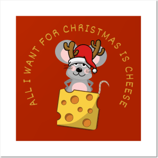 FUNNY CHRISTMAS MOUSE DESIGN ALL I WANT FOR CHRISTMAS IS CHEESE Posters and Art